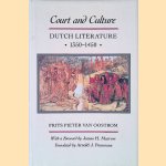 Court & Culture: Dutch Literature 1350-1450 door Frits Pieter van Oostrom