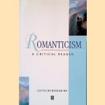 Romanticism: a Critical Reader door Duncan Wu