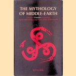 The Mythology of Middle-Earth: A study of Tolkien's mythology and its relationship to the myths of the ancient world door Ruth S. Noel