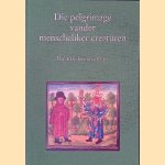 Die pelgrimage vander menscheliker creaturen: een studie naar overlevering en vertaal- en bewerkingstechniek van de Middelnederlandse vertalingen van de Pelerinage de vie humain (1330/1331) van Guillaume de Digullevilles
Ingrid Biesheuvel
€ 30,00