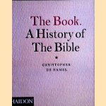 The Book: A History of the Bible door Christopher de Hamel