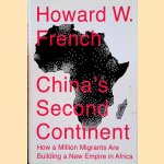 China's Second Continent: How a Million Migrants Are Building a New Empire in Africa
Howard W. French
€ 10,00