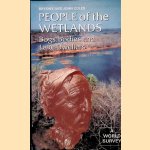 People of the Wetlands: Bogs, Bodies and Lake-Dwe door Bryony Coles e.a.