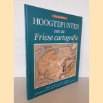 Hoogtepunten van de Friese Cartografie: Kaarten van provincie, goën, grietenijen: Plattegronden van steden en dorpen: Verveningen, slatten, dijken
P.J. de Rijke
€ 20,00