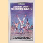 The Yawning Heights: the Most Devastating Satire ever written about Soviet Russia door Alexander Zinoviev