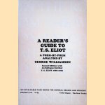 A reader's Guide to T.S. Eliot: a Poem-by-Poem Analysis door George Williamson