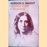 George Eliot: A Biography door Gordon Sherman Haight