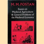 Essays on Medieval Agriculture and General Problems of the Medieval Economy door M.M. Postan