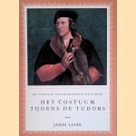 Het costuum tijdens de Tudors door James Laver