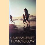 Tomorrow door Graham Swift