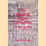 The Medieval English Universities: Oxford and Cambridge to c. 1500 door Alan B. Cobban