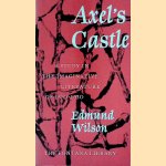 Axel's Castle: a Study in the Imaginative Literature of 1870-1930 door Edmund Wilson