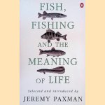 Fish, Fishing and the Meaning of Life
Jeremy Paxman
€ 8,00