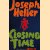 Closing Time: the sequel to Catch-22 door Joseph Heller