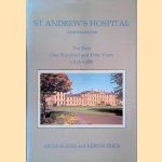 St. Andrew's Hospital Northampton: The First One Hundred and Fifty Years 1838-1988 door Arthur Foss