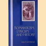 Romanticism, Lyricism, and History door Sarah M. Zimmerman