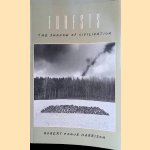 Forests: The Shadow of Civilization door Robert Pogue Harrison