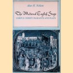 The Medieval English Stage: Corpus Christi Pageants and Plays door Alan H. Nelson