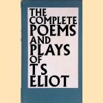 The Complete Poems and Plays of T.S. Eliot door T.S. Eliot