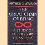 The Great Chain of Being: A Study of The History on an Idea door Arthur O. Lovejoy