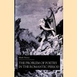 The Problem of Poetry in the Romantic Period door Mark Storey