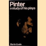 Pinter: A Study of His Plays door Martin

Published by Eyre Methuen Esslin