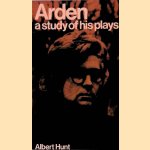 Arden: A Study of His Plays door Albert Hunt