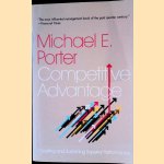 Competitive Advantage: Creating and Sustaining Superior Performance door Michael Porter