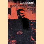 Gedichten, 1948-1963 door Lucebert