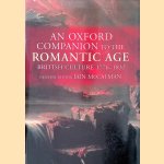 An Oxford Companion to the Romantic Age: British Culture, 1776-1832 door Iain McCalman