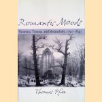 Romantic Moods: Paranoia, Trauma, and Melancholy, 1790-1840 door Thomas Pfau