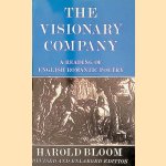 The Visionary Company: A Reading of English Romantic Poetry - Revised and Enlarged Edition door Harold Bloom