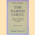 The Parish Chest: a Study of the Records of Parochial Administration in England door W.E. Tate