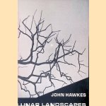 Lunar Landscapes: Stories and Short Novels 1950-1963 door John Hawkes