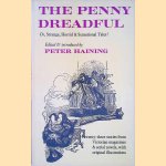 The Penny Dreadful: Or, Strange, Horrid & Sensational Tales! door Peter Haining