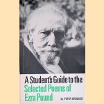 A Student's Guide to the Selected Poems of Ezra Pound door Peter Brooker