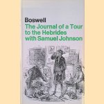 The Journal of a Tour to the Hebrides with Samuel Johnson door James Boswell