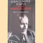 John Cowper Powys and the Magical Quest door Morine Krissdottir