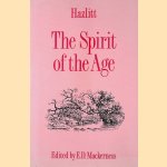 The Spirit of the Age or Contewmporary Portraits door William Hazlitt e.a.