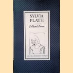 Collected Poems door Sylvia Plath e.a.