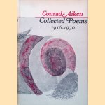 Collected Poems 1916-1970 door Conrad Aiken