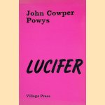 Lucifer: a Poem door John Cowper Powys e.a.