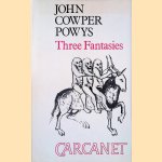 Three Fantasies door John Cowper Powys e.a.