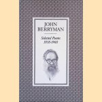 Selected Poems 1938-1968 door John Berryman