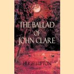 The Ballad of John Clare door Hugh Lupton