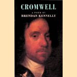 Cromwell: a Poem door Brendan Kennelly