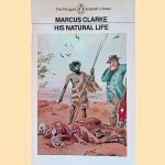 His Natural Life door Marcus Clarke e.a.