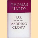 Far from the Madding Crowd door Thomas Hardy