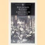 A Discourse on Inequality door Jean-Jacques Rousseau