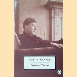 Selected Poems & W.J. Mc Cormack (editor) door Austin Clarke